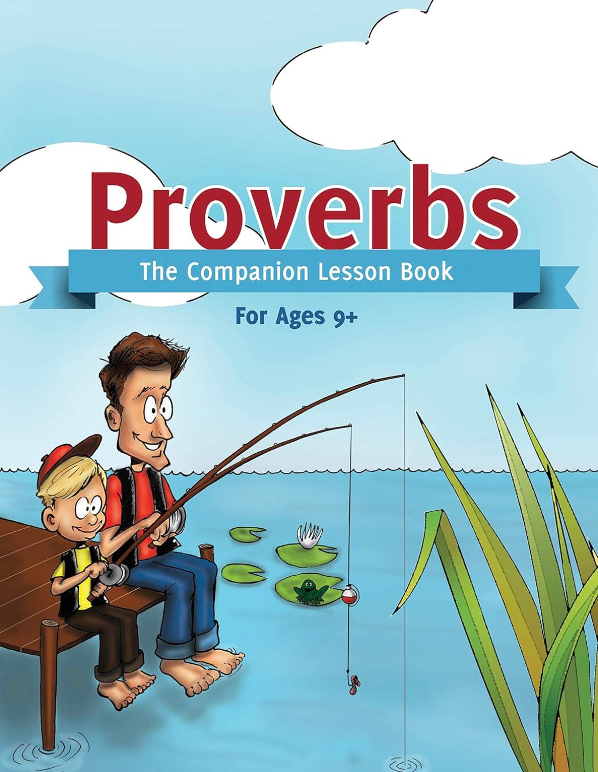 Proverbs: The Companion Lesson Book (Ages 9+) by Kevin Swanson
