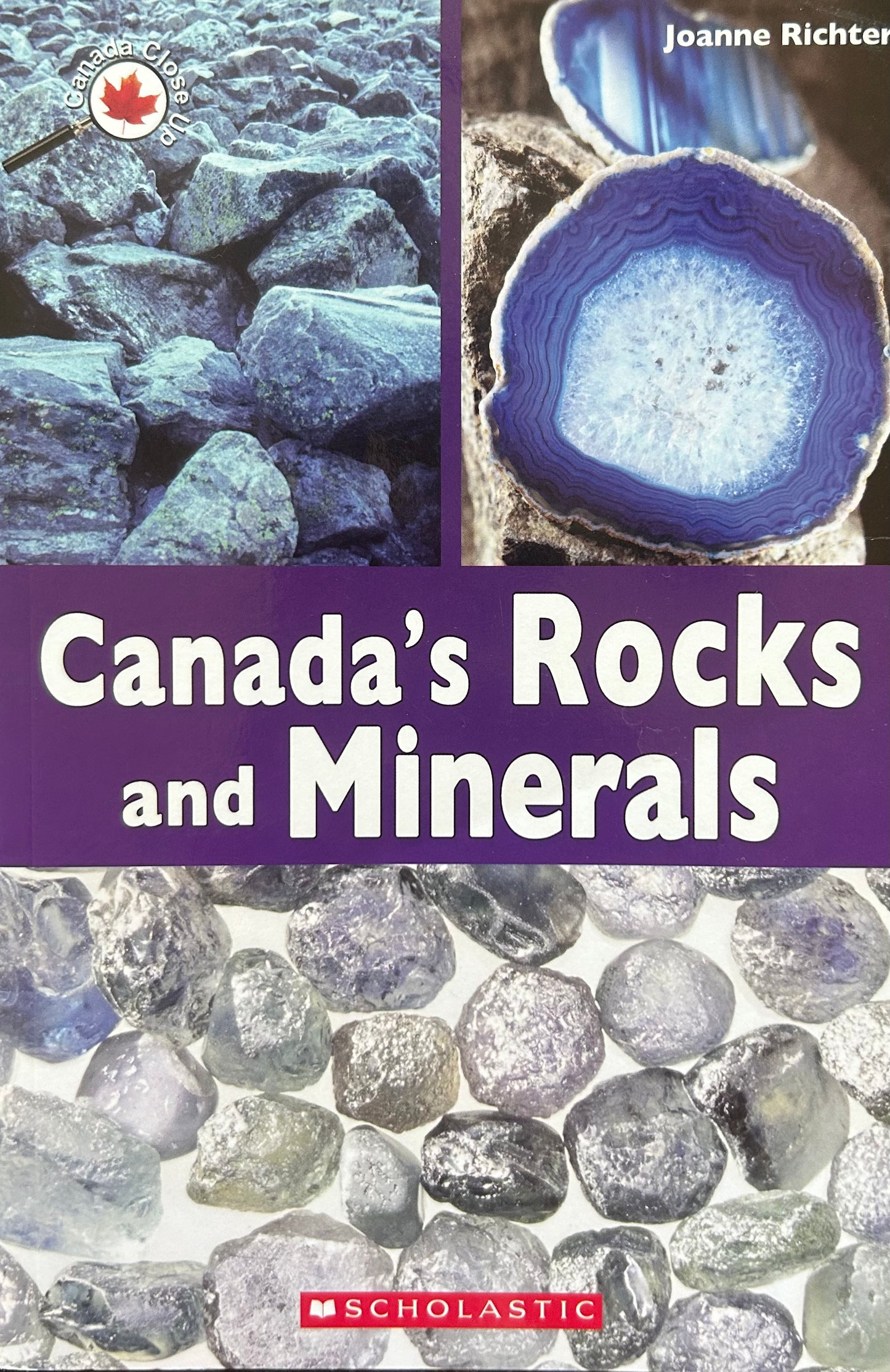 Canada Close Up: Canada’s Rocks and Minerals