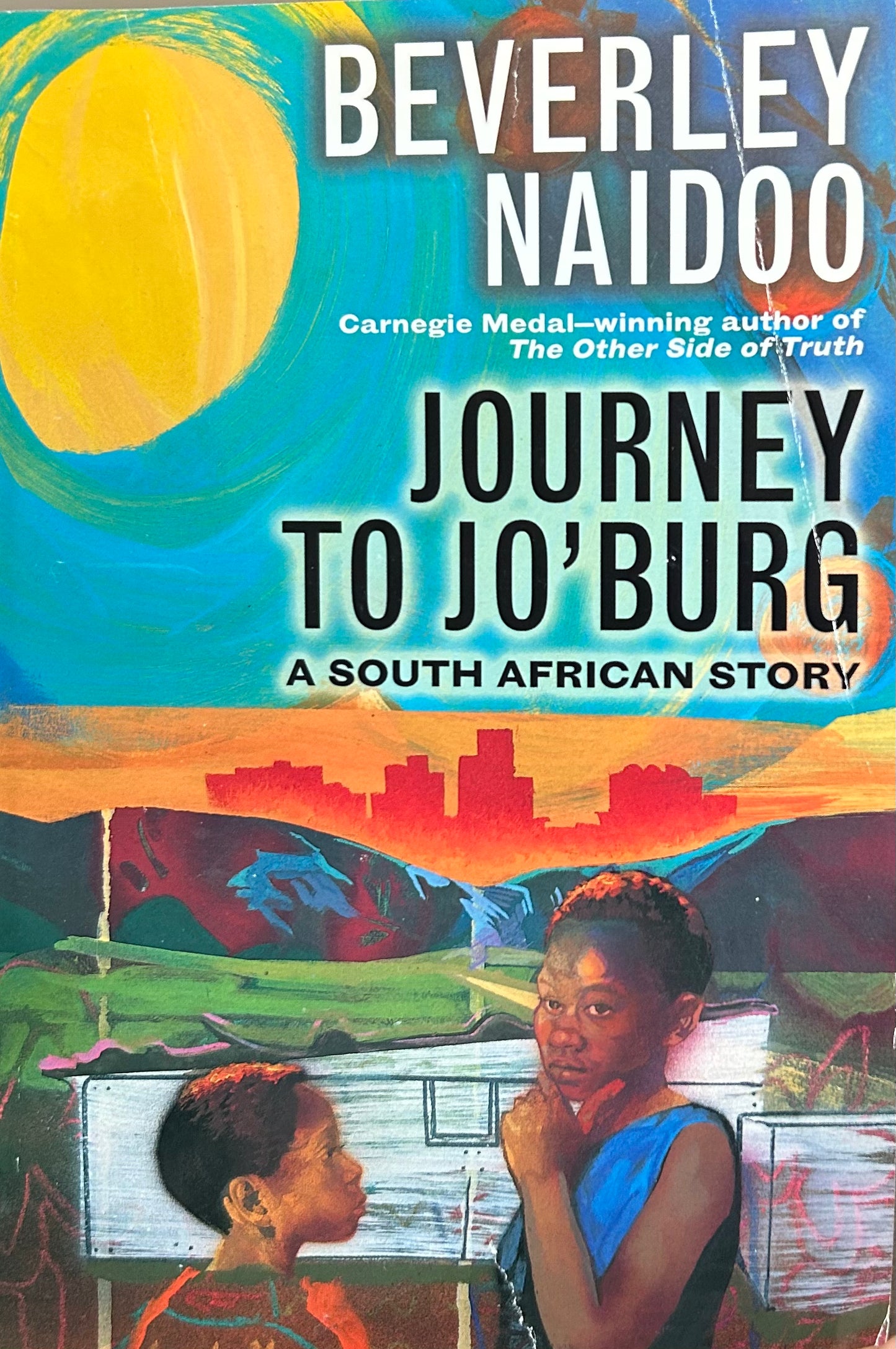 Journey to Jo'burg: A South African Story by Beverly Naidoo