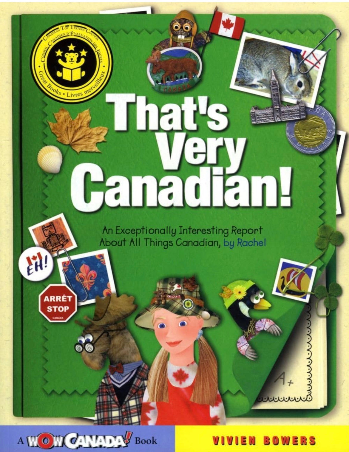 That's Very Canadian: An Exceptionally Intersting Report About All Things Canadian by Vivien Bowers
