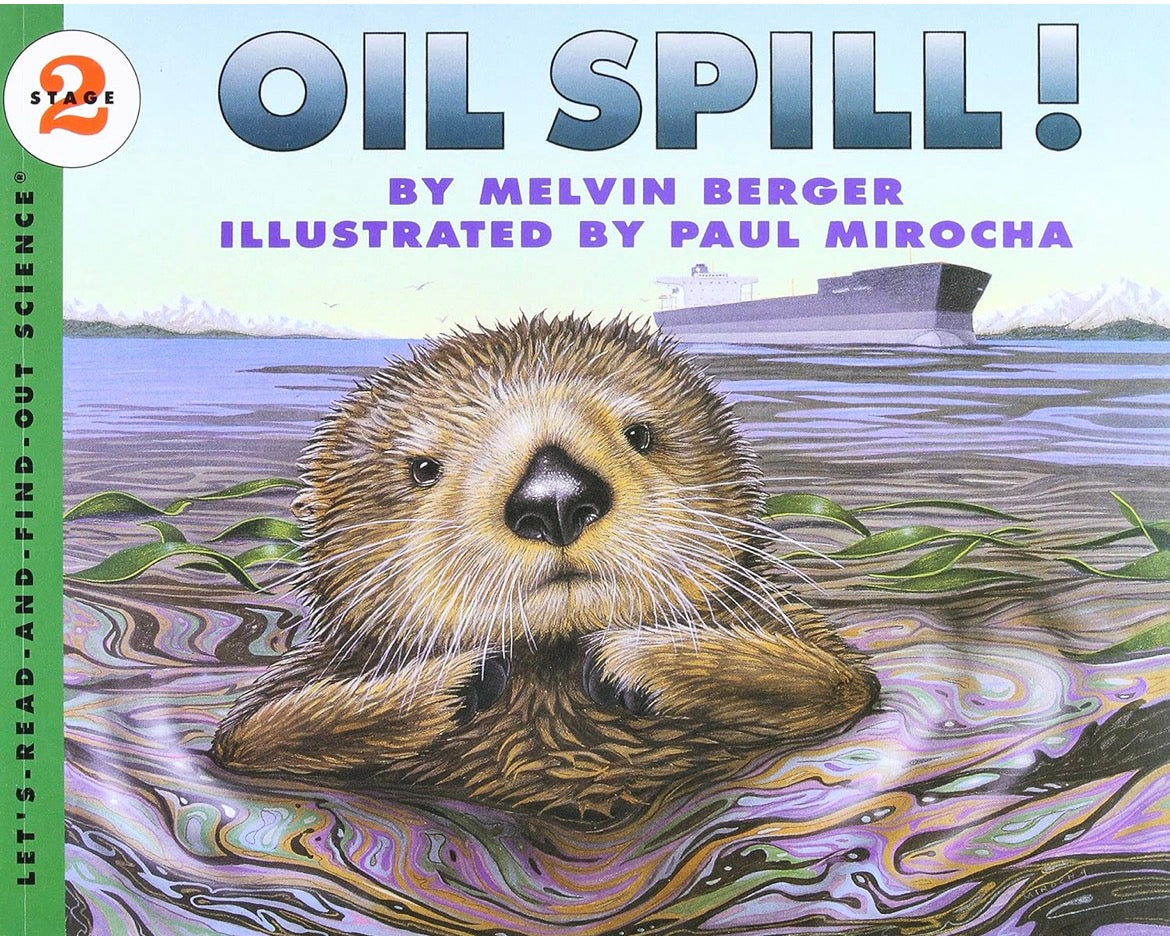 Oil Spills by Melvin Berger