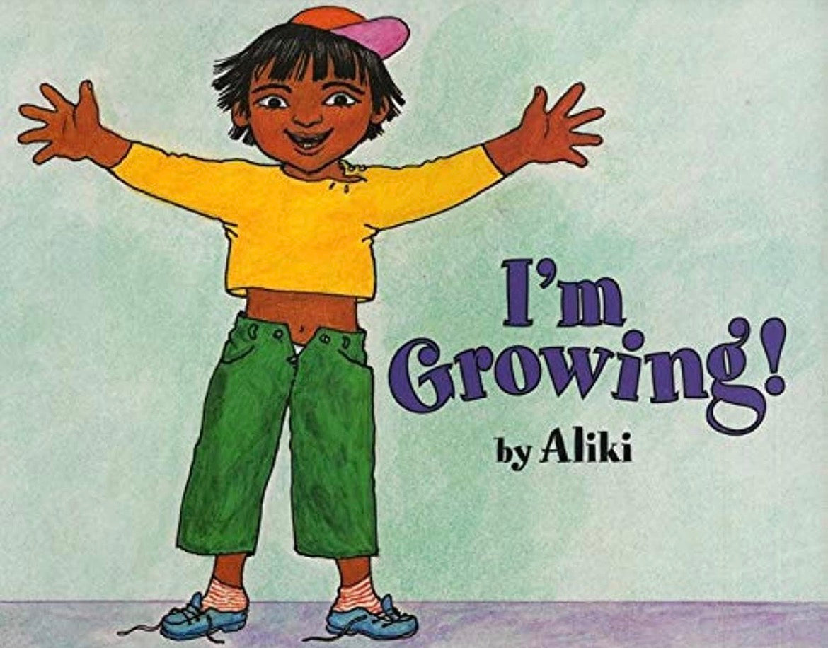 I'm Growing! By Aliki