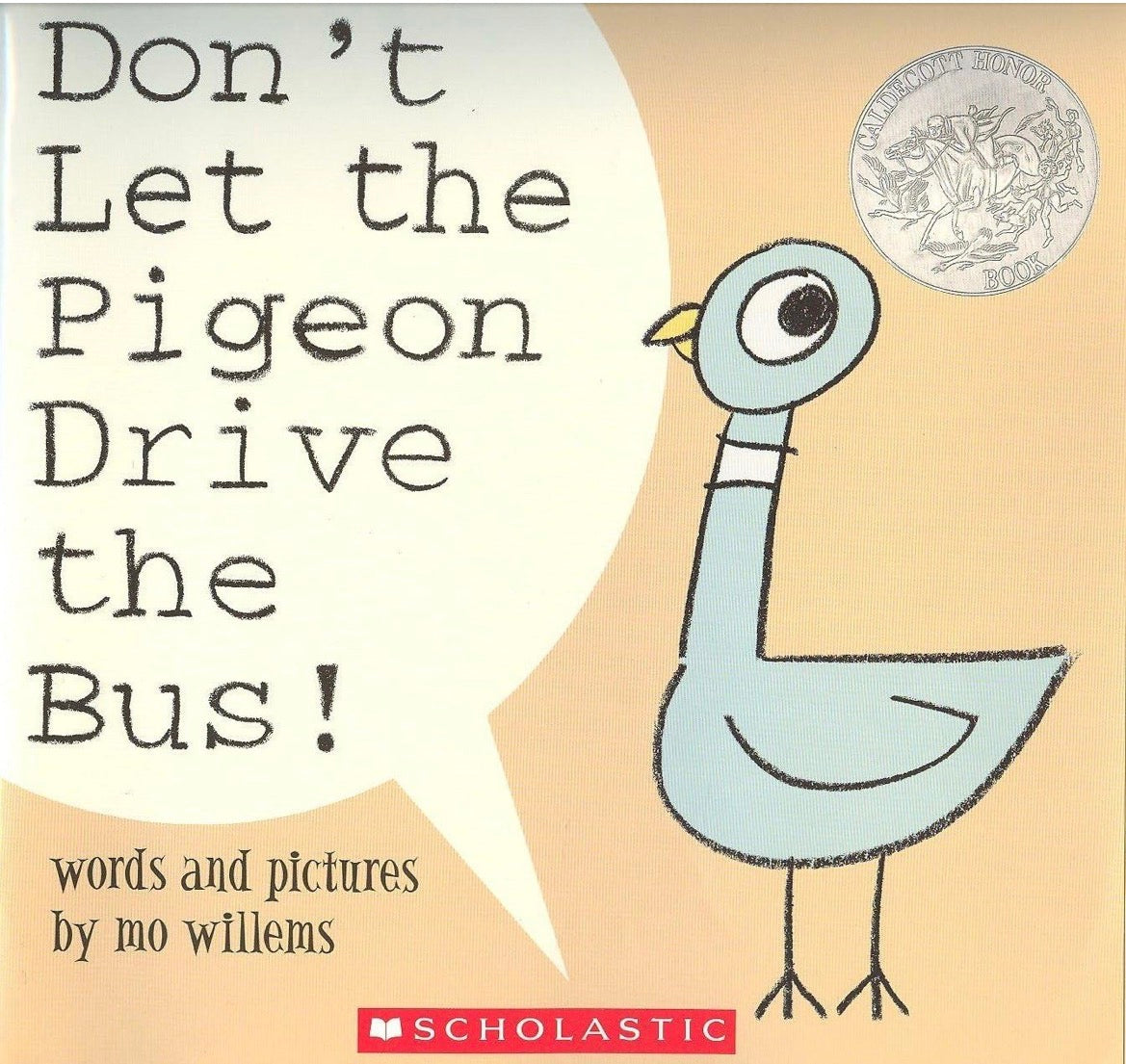Don't Let the Pigeon Drive the Bus! by Mo Willems