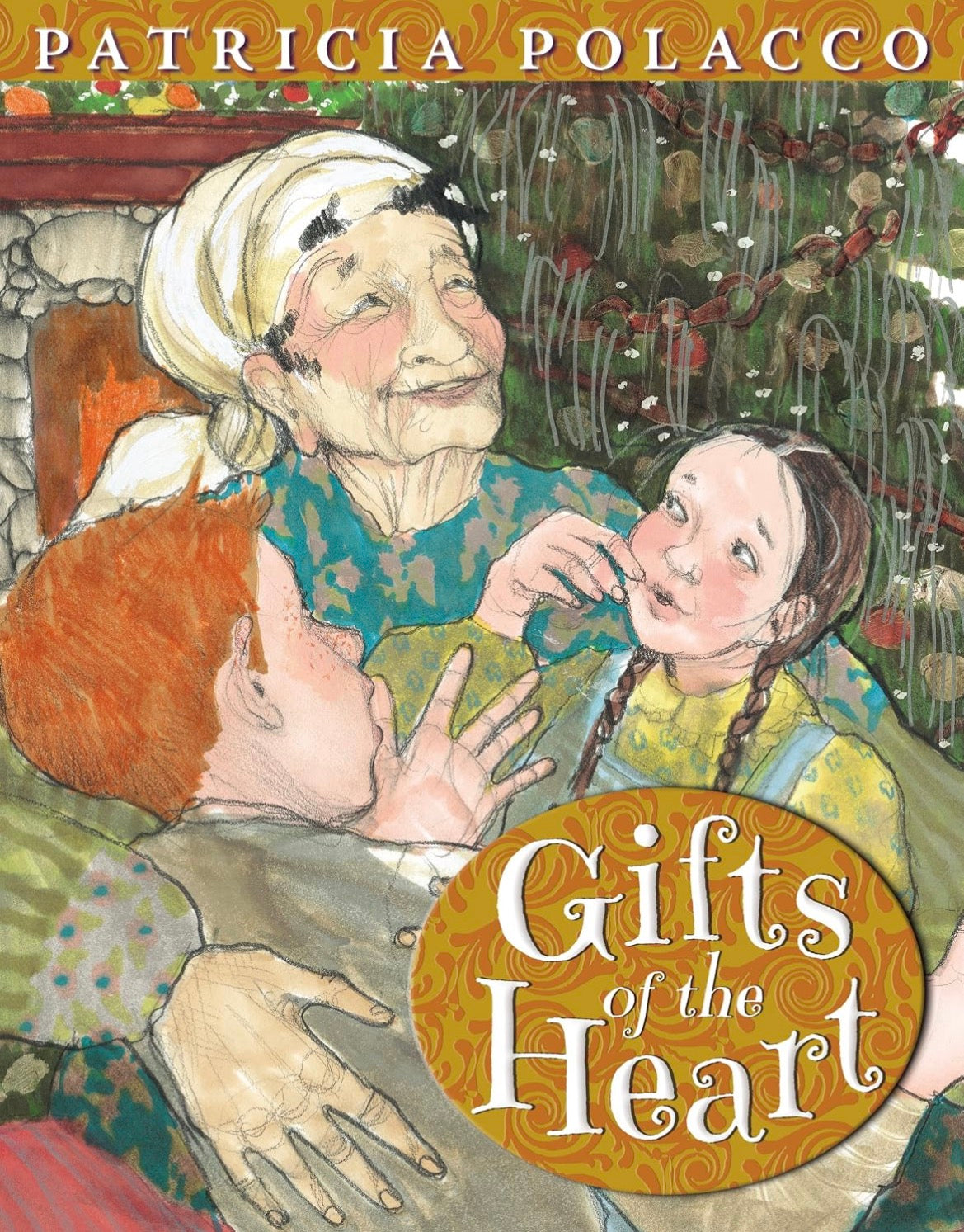 Gifts of the Heart by Patricia Polacco