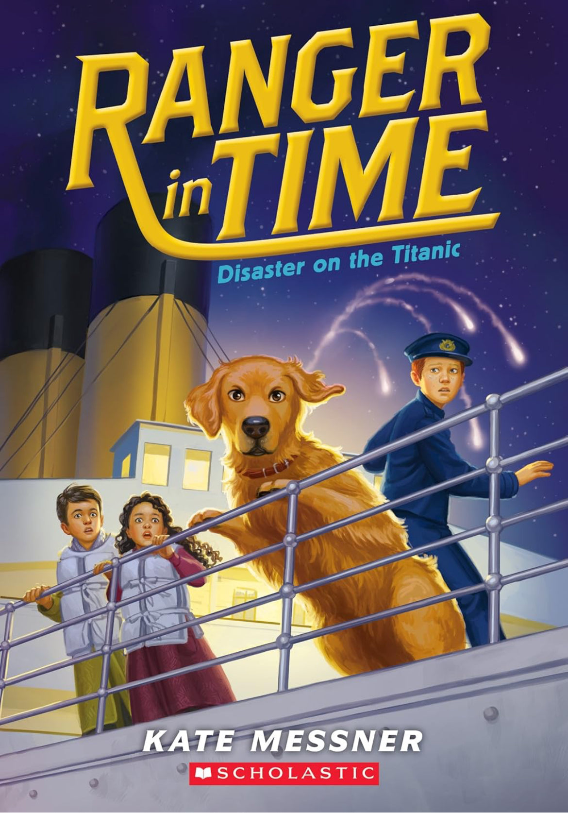 Ranger In Time #9: Disaster on the Titanic by Kate Messner