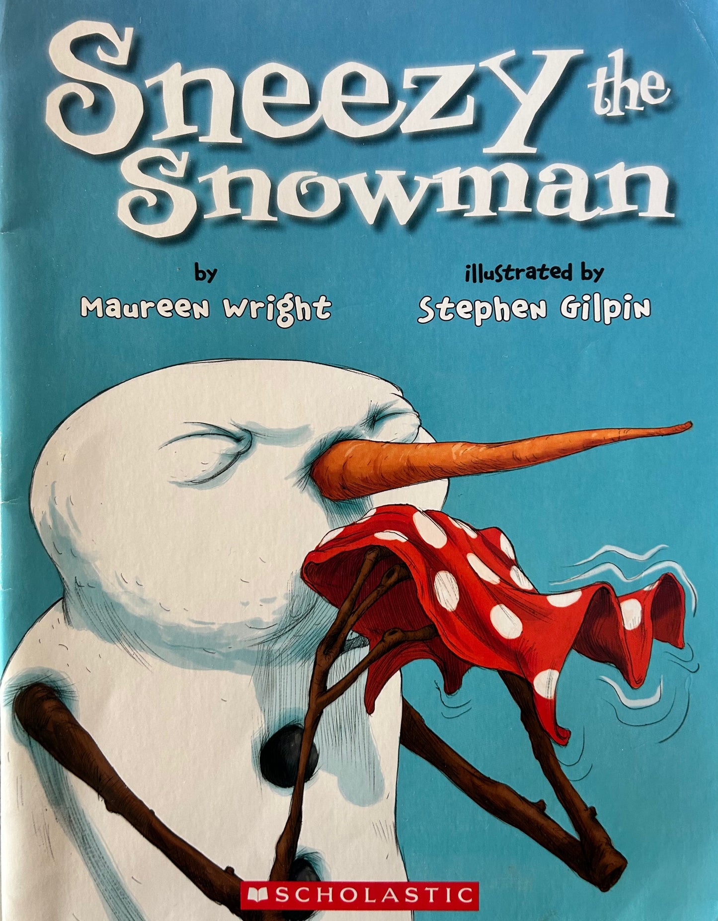 Sneezy the snowman by Maureen Wright