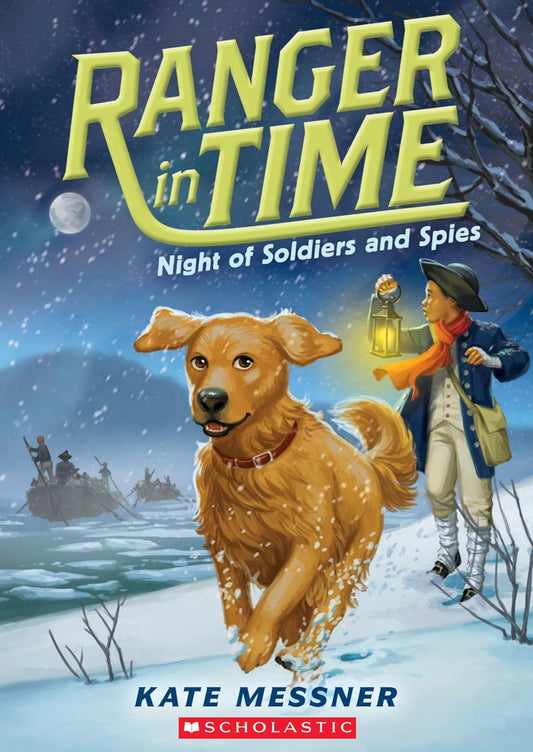 Ranger In Time #10: Night of Soldiers and Spies by Kate Messner
