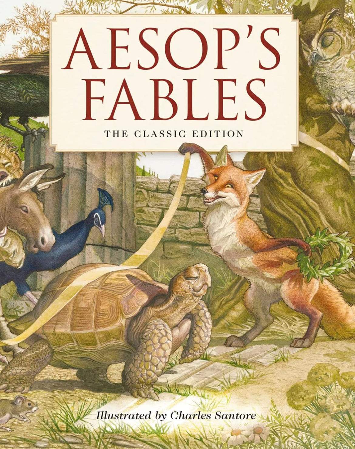 Aesop's Fables Hardcover: The Classic Edition by acclaimed illustrator, Charles Santore