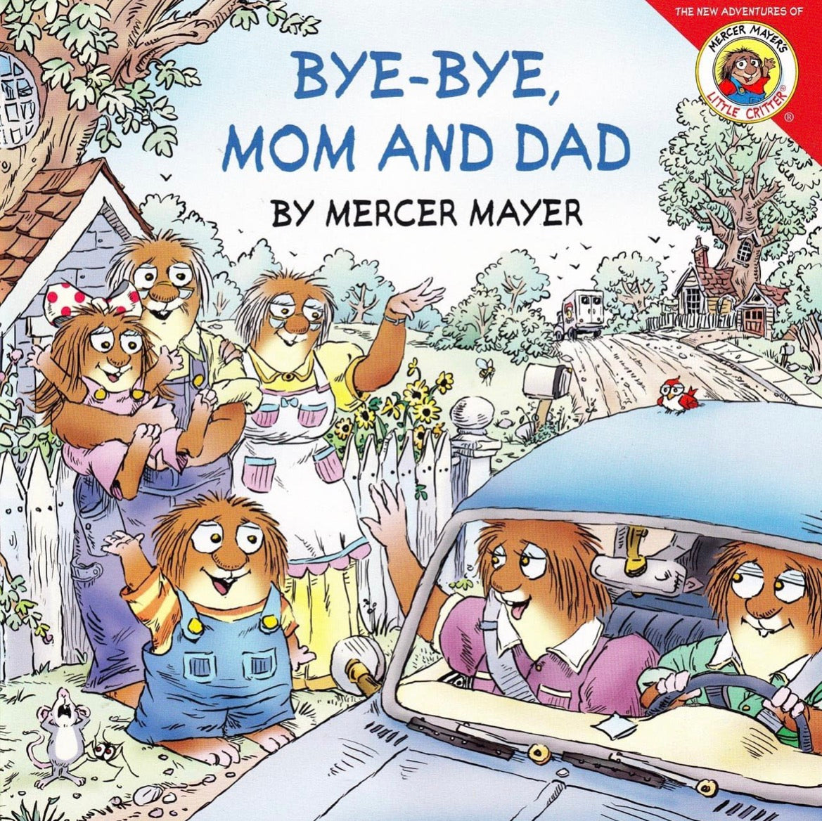 Little Critter: Bye-Bye, Mom and Dad by Mercer Mayer
