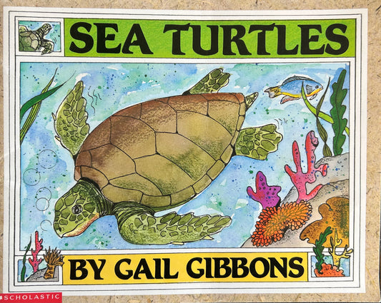 Sea Turtles – Gail Gibbons