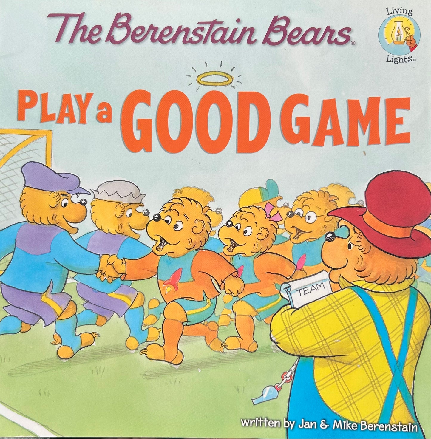 The Berenstain Bears Play a Good Game (Living Lights series)
