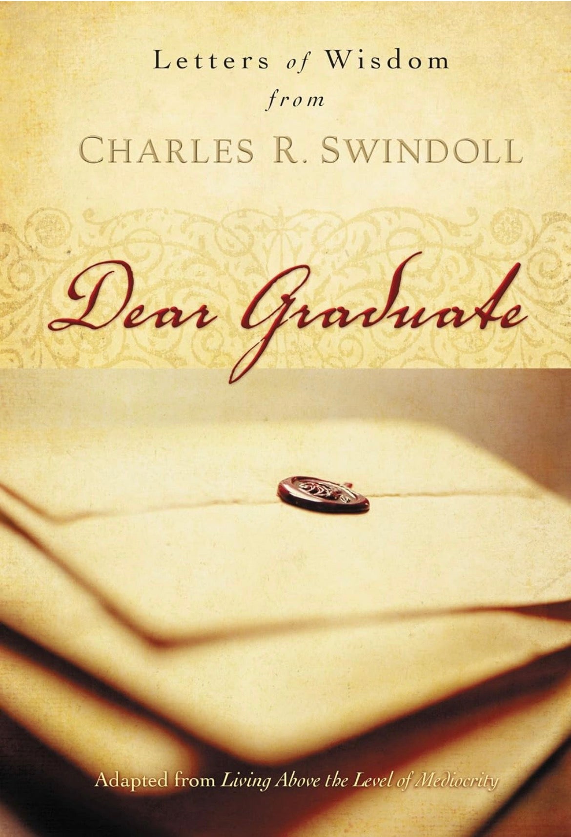 Dear Graduate by Charles Swindoll