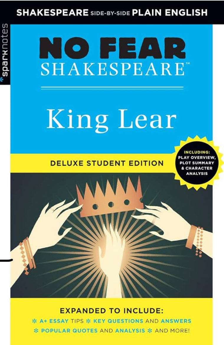 King Lear: No Fear Shakespeare Deluxe Student Editions - Shakespeare Side-by-Side Plain English by William Shakespeare