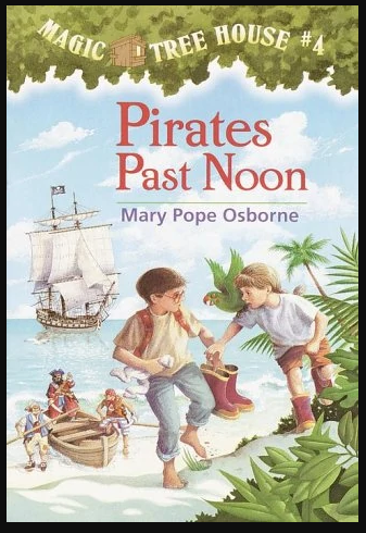 Magic Tree House #04 : Pirates Past Noon