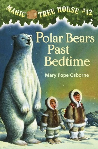 Magic Tree House #12 : Polar Bears Past Bedtime