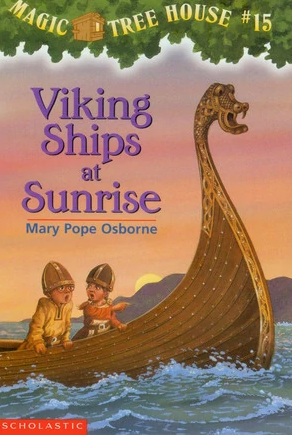 Magic Tree House #15 : Viking Ships at Sunrise