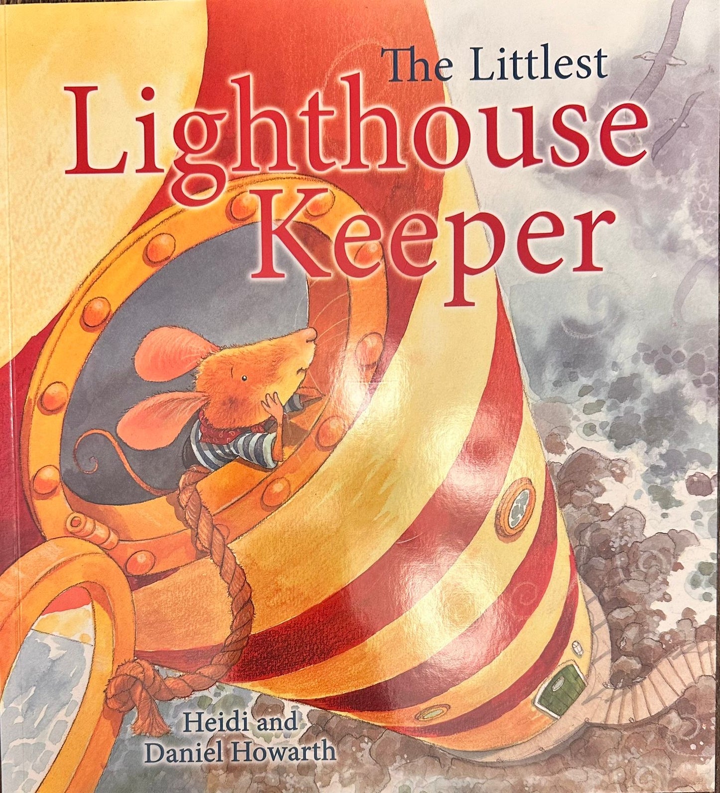 The Littlest Lighthouse Keeper by Heidi and Daniel Howarth