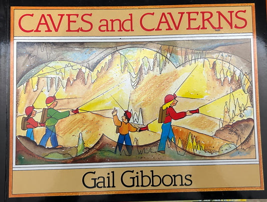 Caves and Caverns By Gail Gibbons