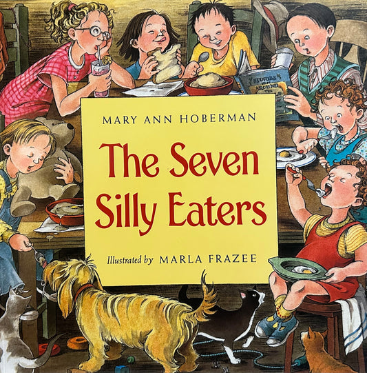 The Seven Silly Eaters by Mary Ann Hoberman