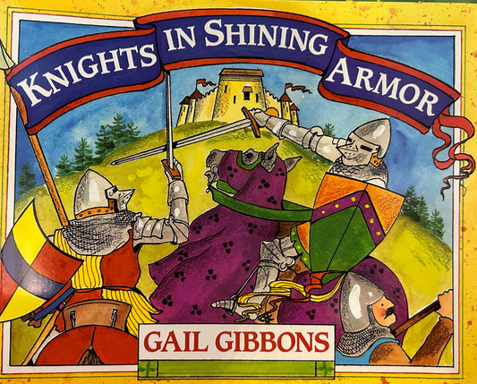 Knights in shining Armor By Gail Gibbons