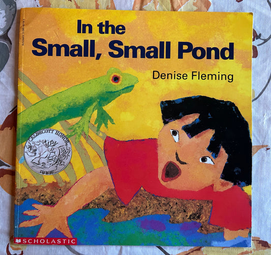 In the Small, Small Pond by Denise Fleming