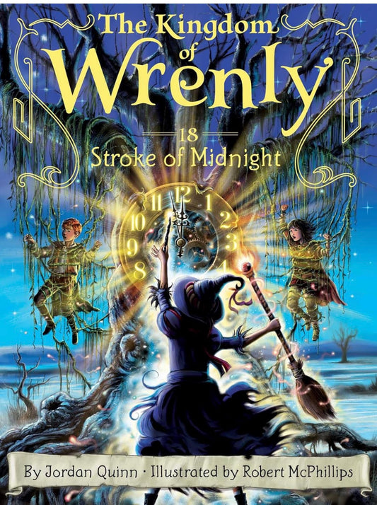 The Kingdom of Wrenly: Stroke of Midnight  by Jordan Quinn