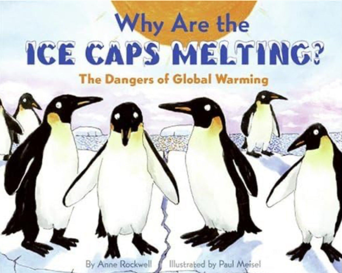 Why Are the Ice Caps Melting?: The Dangers of Global Warming