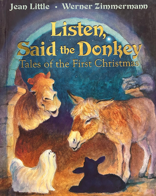 Listen, Said the Donkey: Tales of the First Christmas by Jean Little