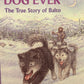 The Bravest Dog Ever The True Story of Balto (A History Reader)