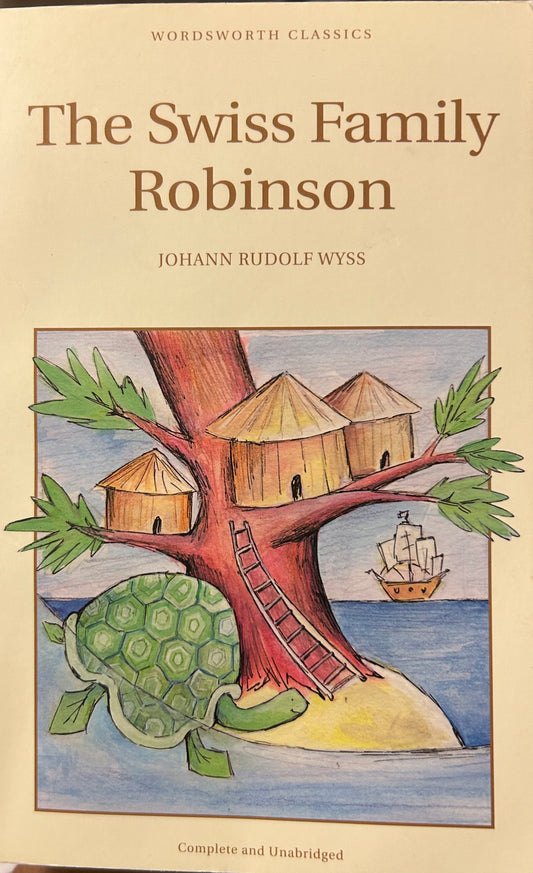 The Swiss Family Robinson by Johann Wyss (Unabridged)