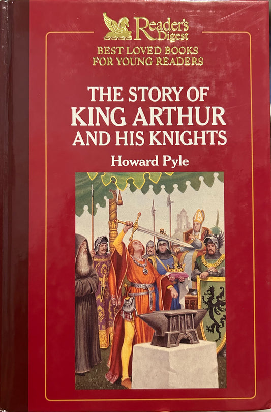 The Story of King Arthur and His Knights by Howard Pyle (Complete and Unabridged)
