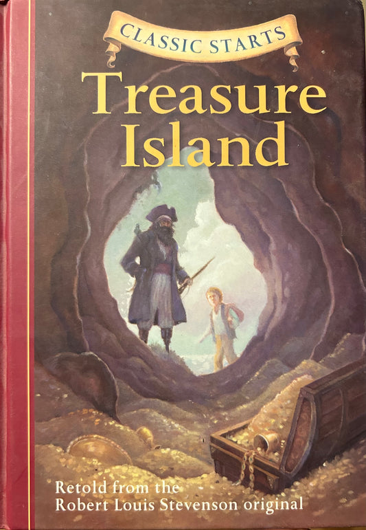 Classic Starts: Treasure Island (Retold from the Robert Louis Stevenson Original) - Hardcover