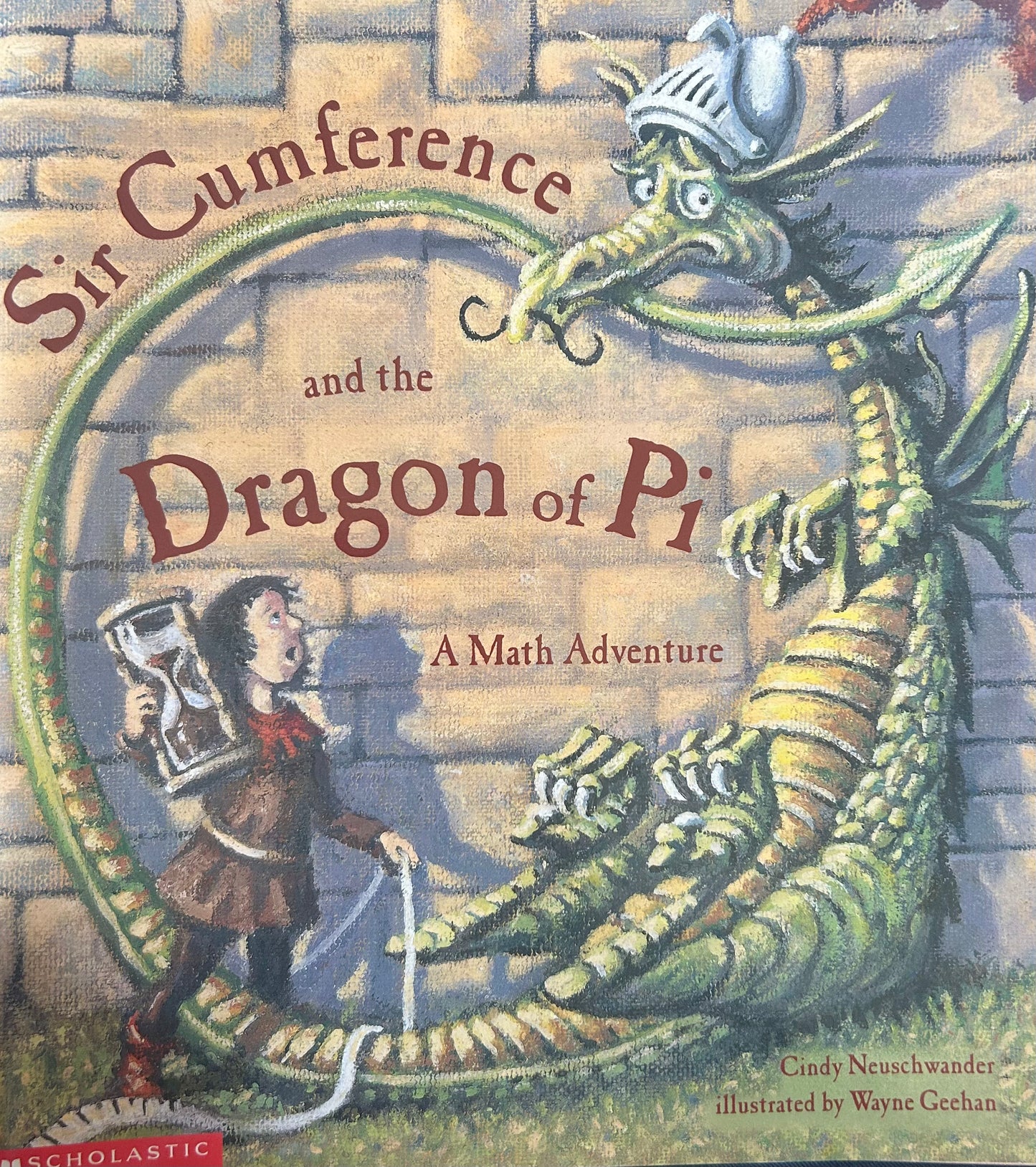 Sir Cumference and the Dragon of Pi A Math Adventure by Cindy Neuschwander