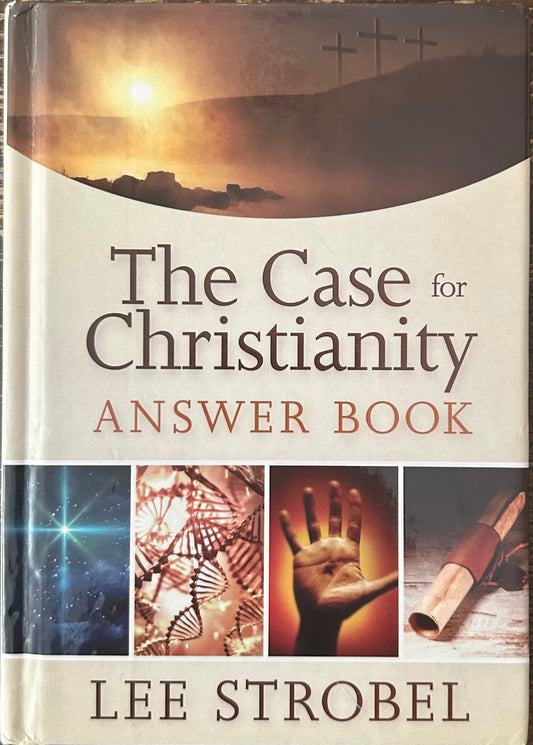 The case for Christianity Answer Book by Lee Strobel