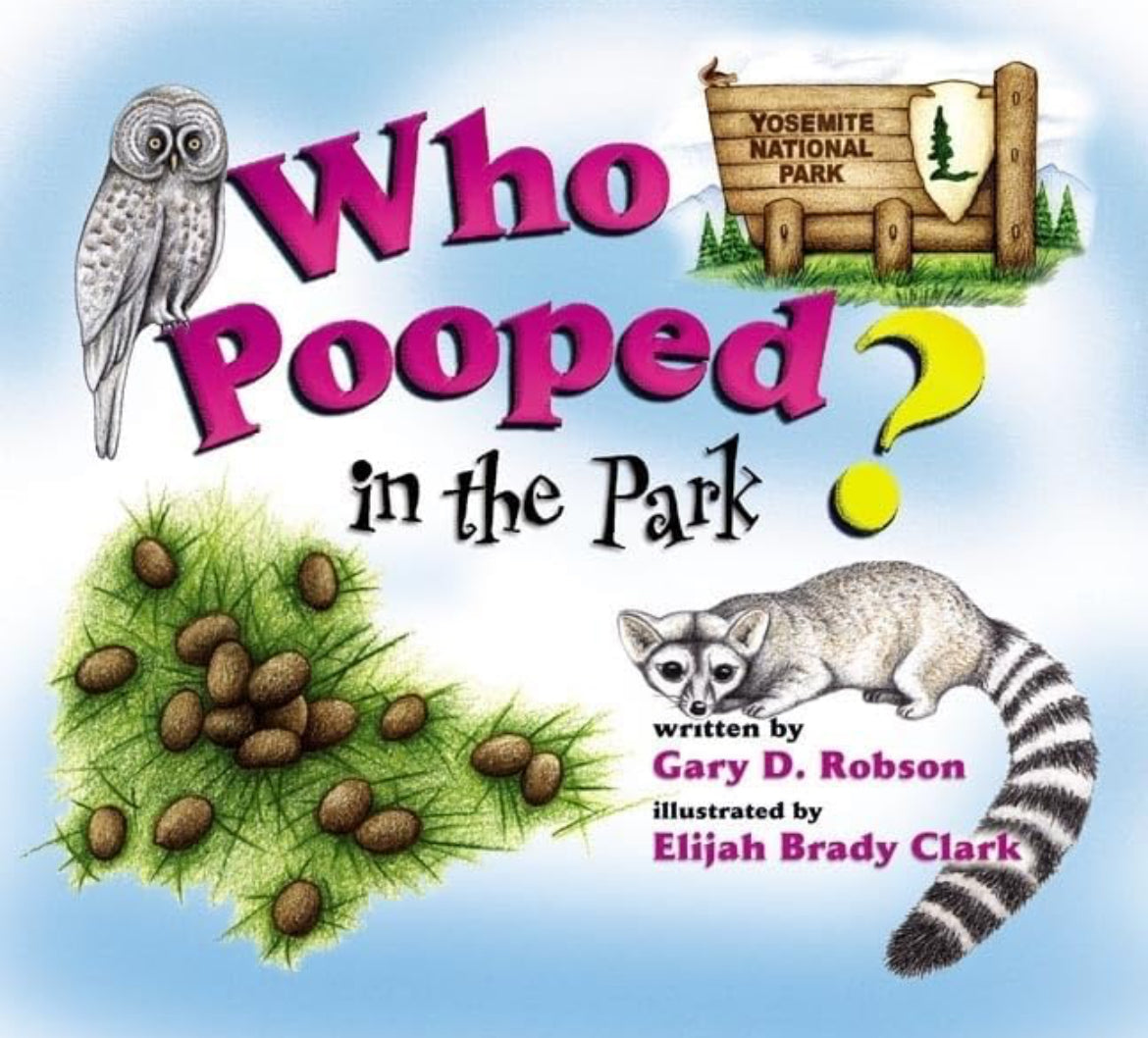 Who Pooped in the Park? Yosemite National Park
by Gary D Robson (Author) , Elijah Brady Clark (Illustrator)