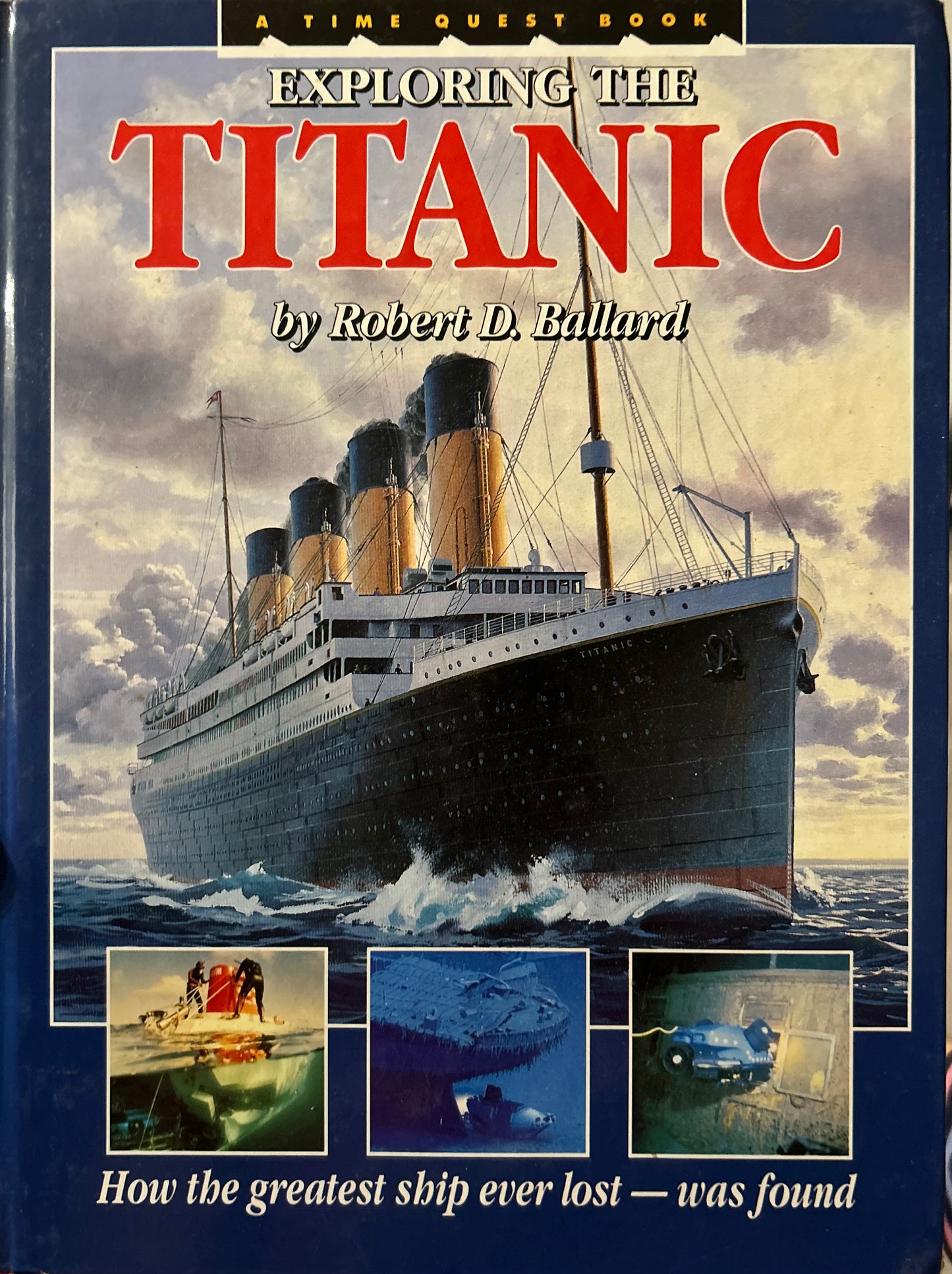 Exploring the Titanic by Robert D. Ballard