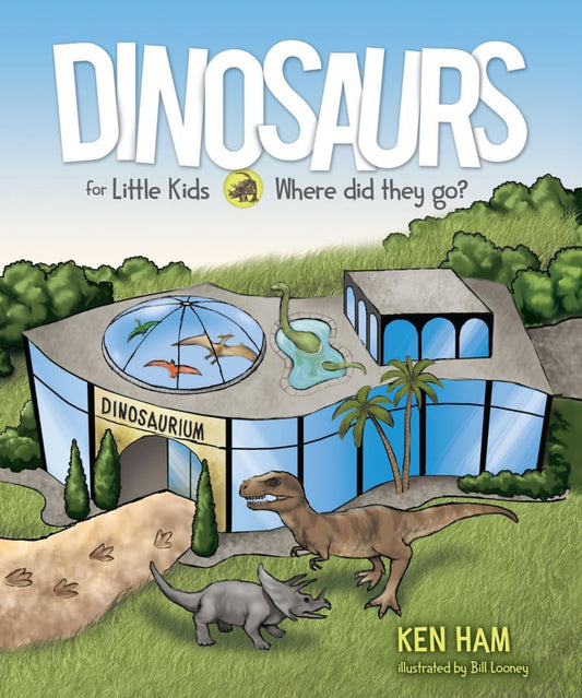 (Members Only) Dinosaurs for Little Kids : Where Did They Go? by Ken Ham