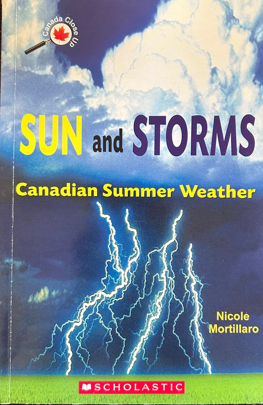 Canada Close Up: Sun and Storms Canadian Summer Weather