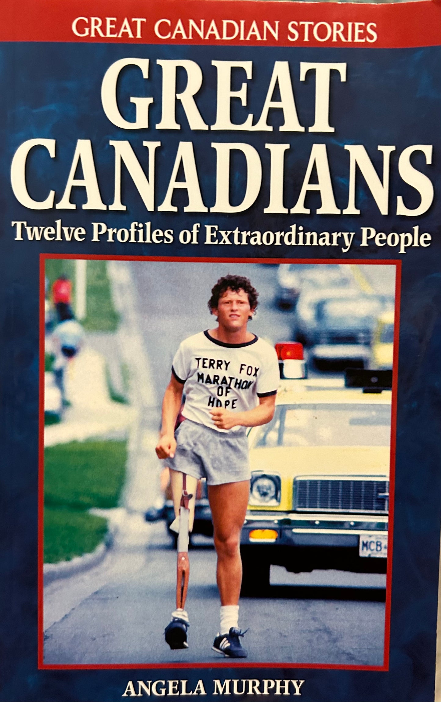 Great Canadian Stories: Great Canadians Twelve Profiles of Extraordinary People