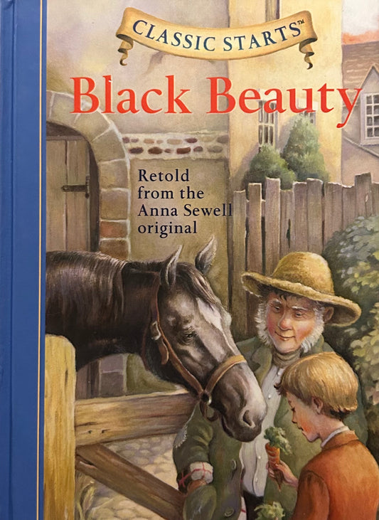 Classic Starts: Black Beauty (Retold from the Anna Sewell Original) - Hardcover