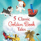 Five Classic Golden Book Tales