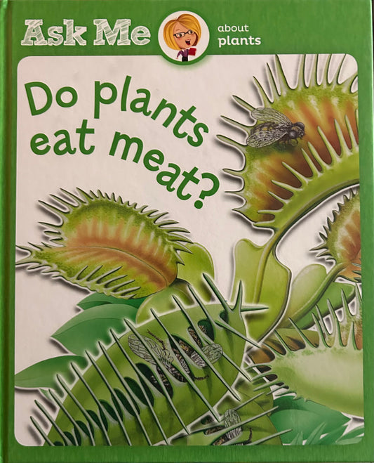 Ask me about Plants - Do Plants eat meat?