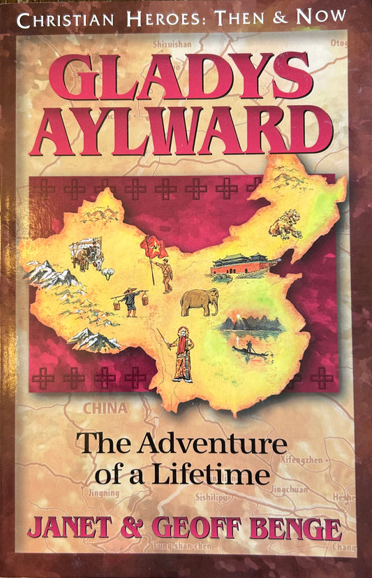 Gladys Aylward: The Adventure of a Lifetime