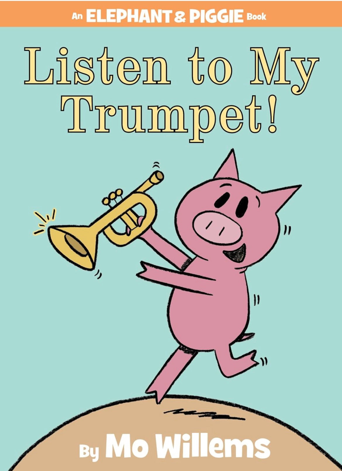 Listen to my Trumpet By Mo Willems