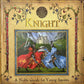 A Genuine and Moste Authentic Guide: Knight: A Noble Guide for Young Squires
by Sir Geoffrey De Lance ( pop up book)