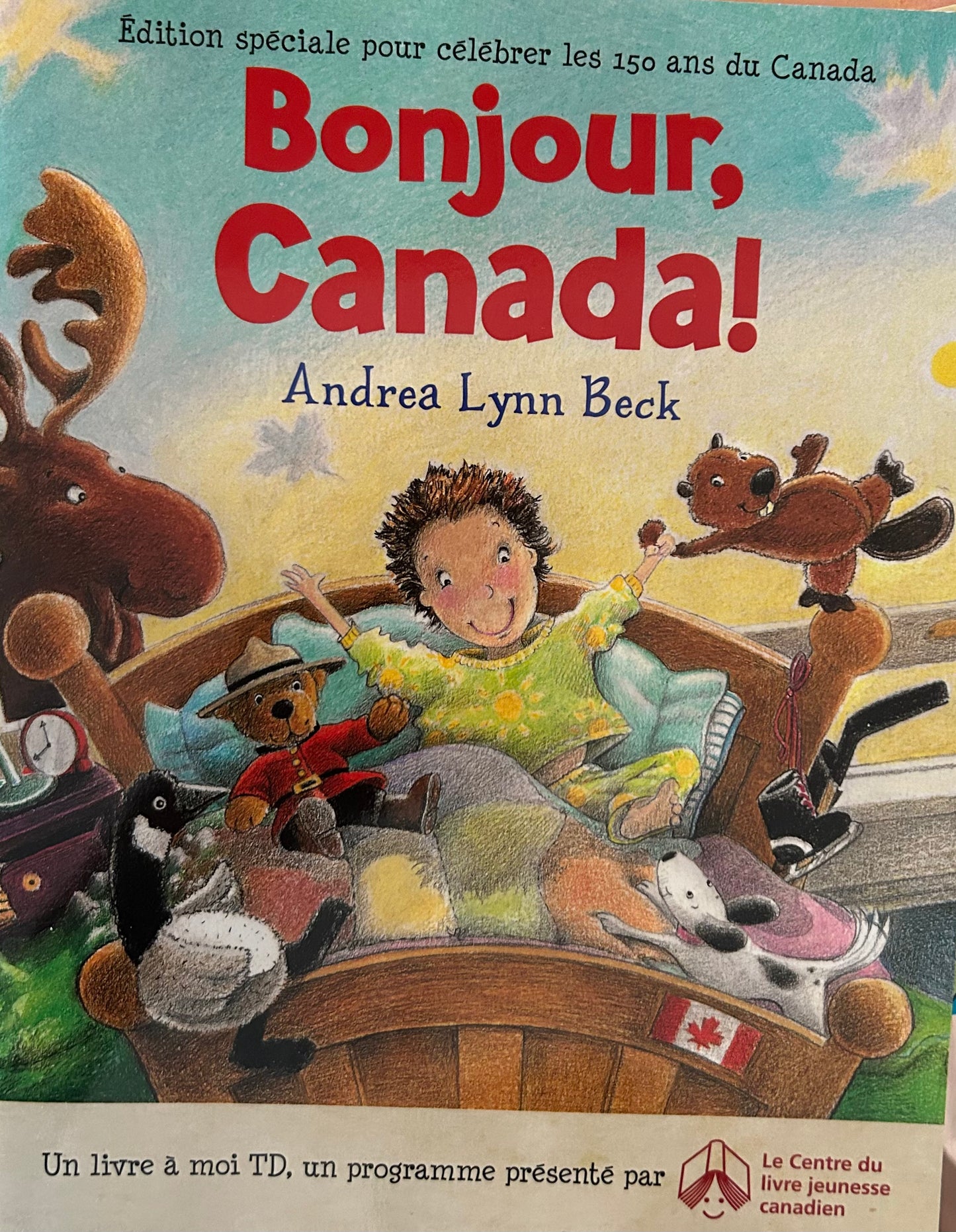Bonjour Canada! by Andrea Lynn Beck