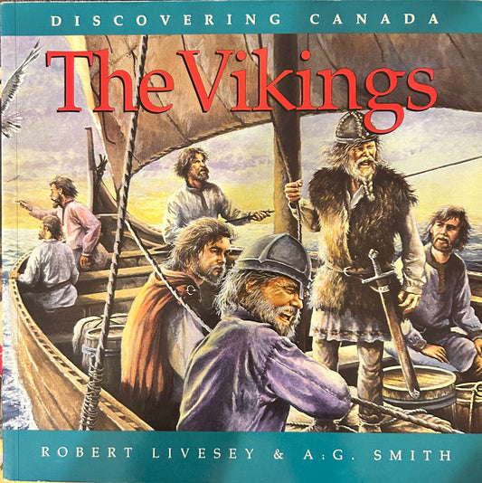 Discovering Canada -The Vikings by Robert Livesey & A. G. Smith