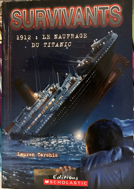 Survivants : 1912 : Le naufrage du Titanic