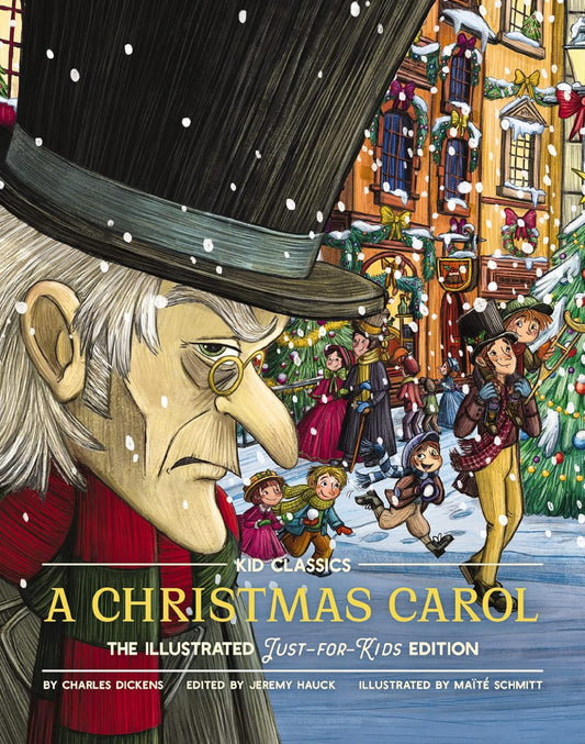 (Members Only) A Christmas Carol - Kid Classics: The Illustrated Just-for-Kids Edition by Charles Dickens