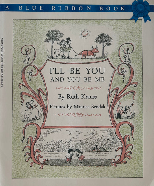 I'll be you and You be Me by Ruth Krauss